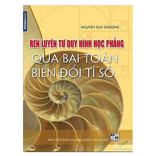 Sách - Rèn luyện tư duy hình học phẳng qua bài toán biến đổi tỉ số