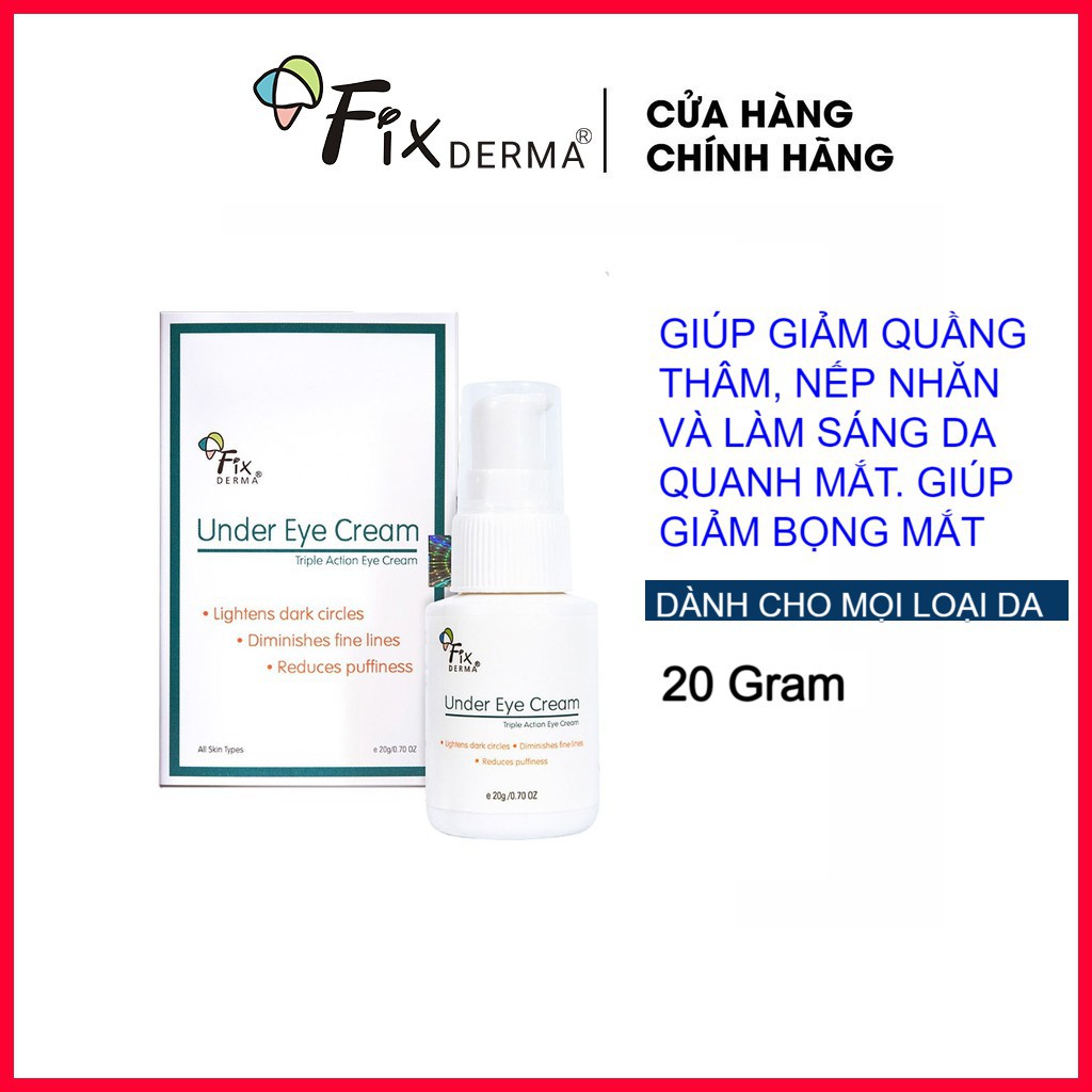 [ CHÍNH HÃNG ] Kem Giảm Quầng Thâm, Bọng Mắt, Chống Lão Hóa -  FIXDERMA UNDER EYE CREAM – 20G