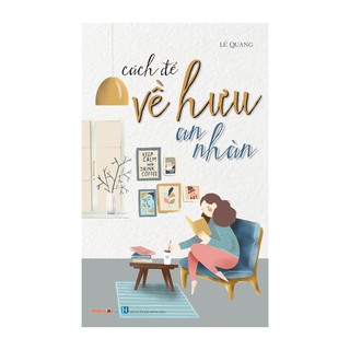 Cách Để Về Hưu An Nhàn