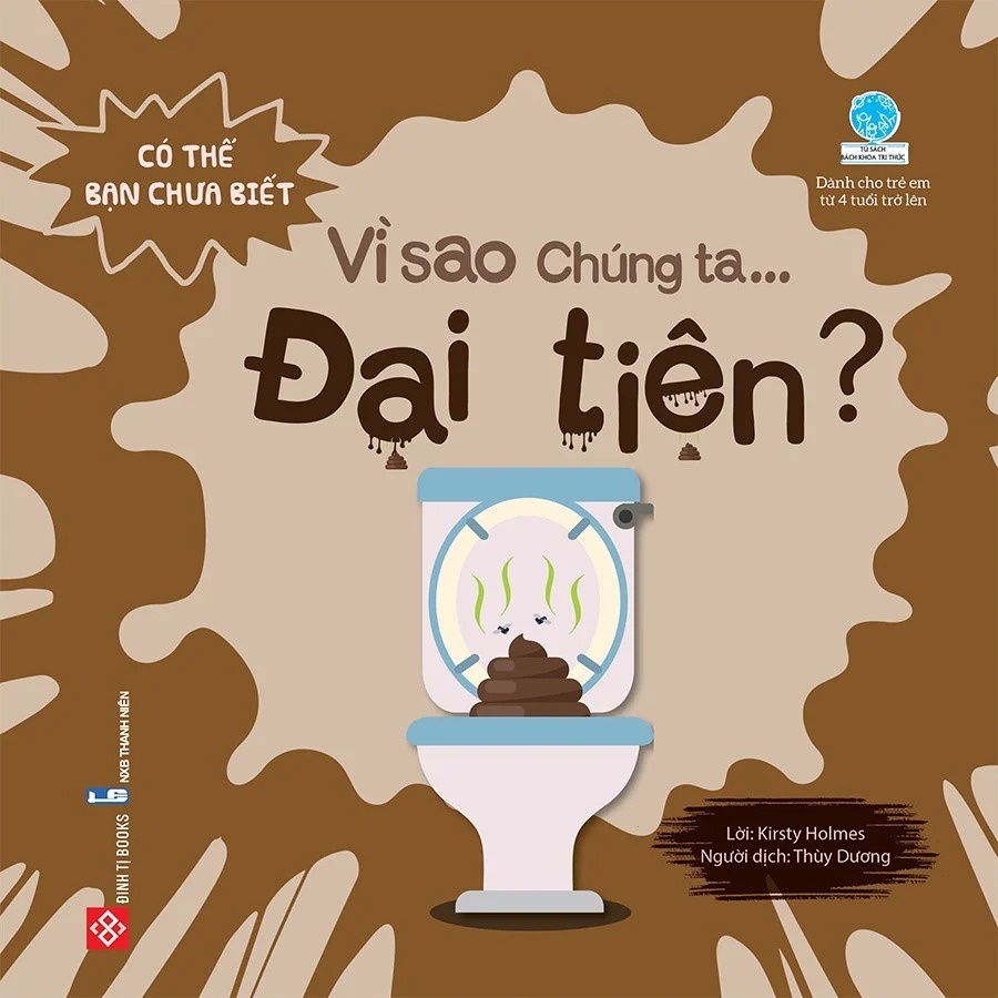 SÁCH - Có thể bạn chưa biết- Vì sao chúng ta... đại tiện?