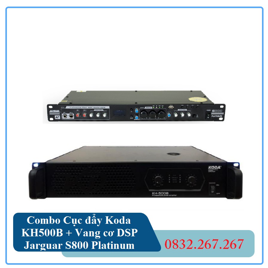 Combo Cục đẩy Koda KH500B + Vang cơ DSP Jarguar S800 Platinum