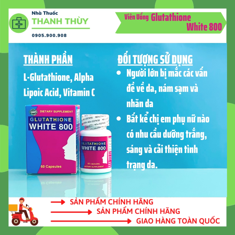 Viên Uống Glutathione White 800  Dưỡng Trắng Da Ngừa Lão Hóa Cải Thiện Tình Trạng Nám