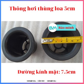 ỐNG THÔNG HƠI THÙNG LOA 5CM - GIÁ 5 CÁI - THÔNG HƠI THÙNG LOA