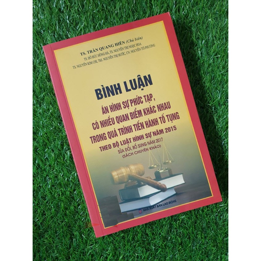 Sách Bình luận án hình sự phức tạp, có nhiều quan điểm khác nhau trong quá trình tiến hành tố tụng...