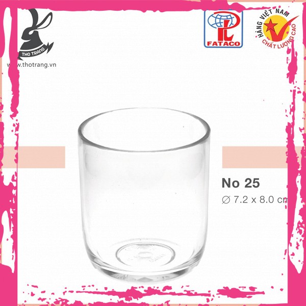 Ly Nước No25 Nhựa Trong Acrylic Cao Cấp Fataco Việt Nam