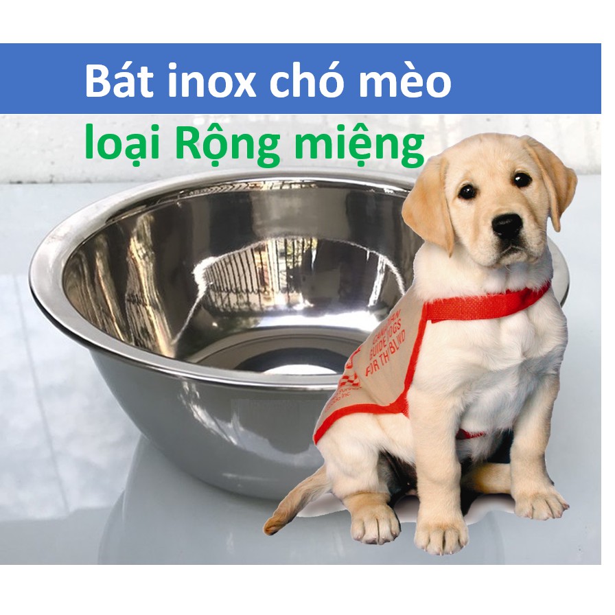 (BH 12 tháng) Bát inox chó mèo loại rộng miệng (đế nhỏ hơn miệng bát) 3 size chống gỉ