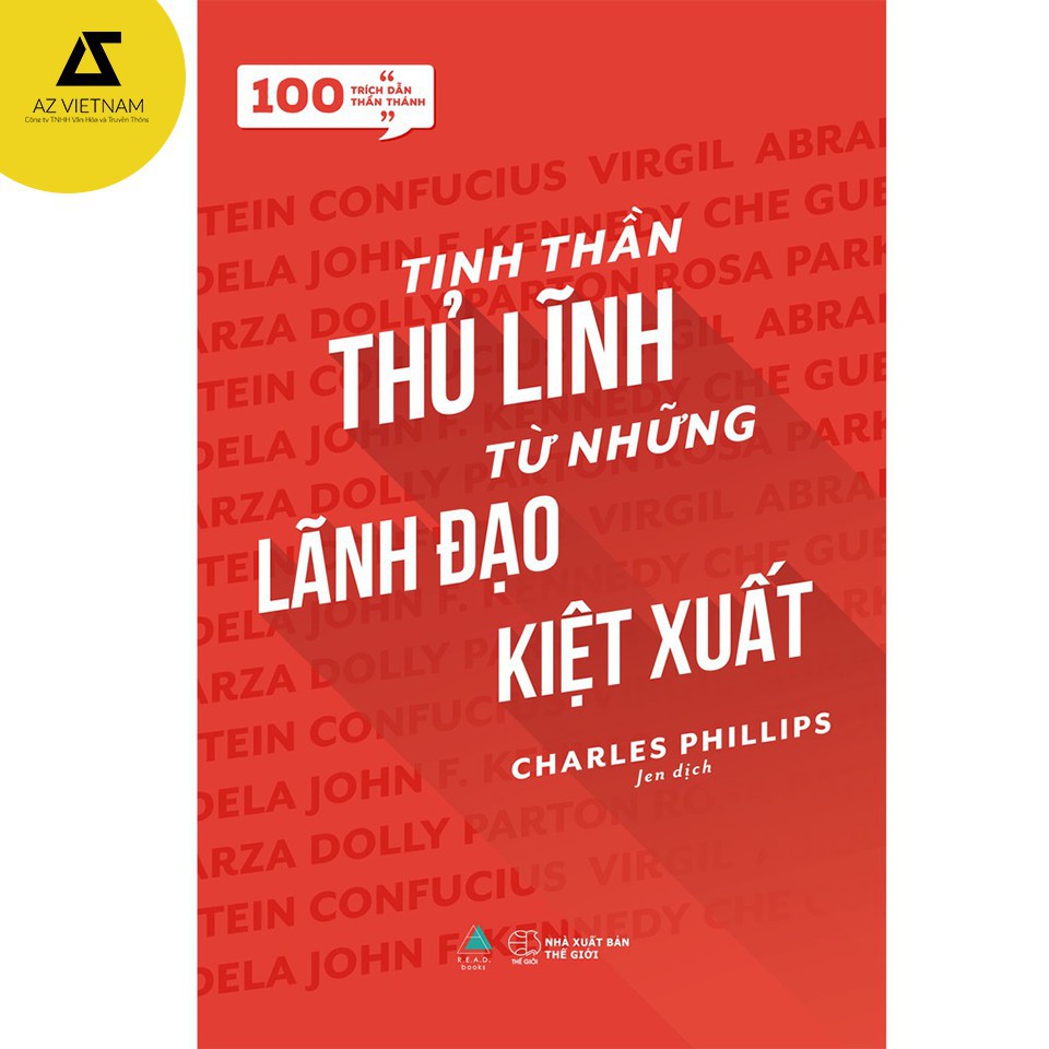 Sách - [100 Trích dẫn thần thánh] Tinh thần thủ lĩnh từ những lãnh đạo kiệt xuất [AZVietNam]