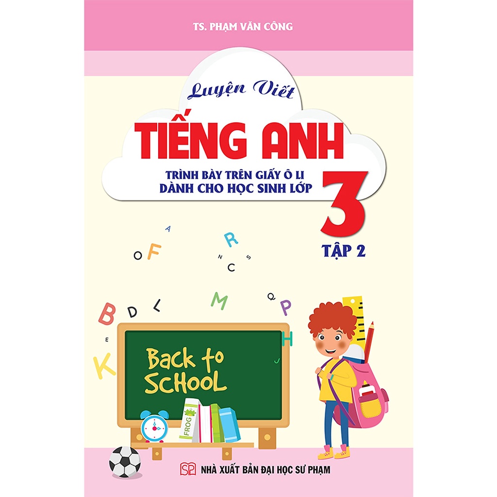 Sách Luyện Viết Tiếng Anh - Trình Bày Trên Giấy Ô Li - Dành Cho Học Sinh Lớp 3 - Tập 2
