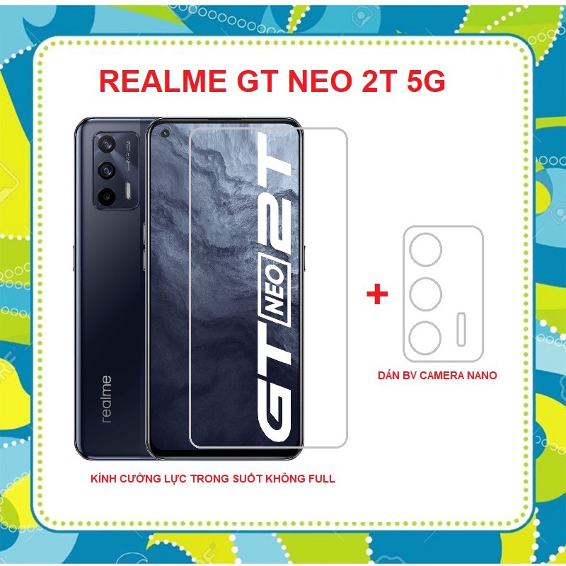 Combo Kính cường lực Realme GT Neo 2T 5G trong suốt không full màn hình + Dán bảo vệ Camera sau Realme GT Neo 2T 5G