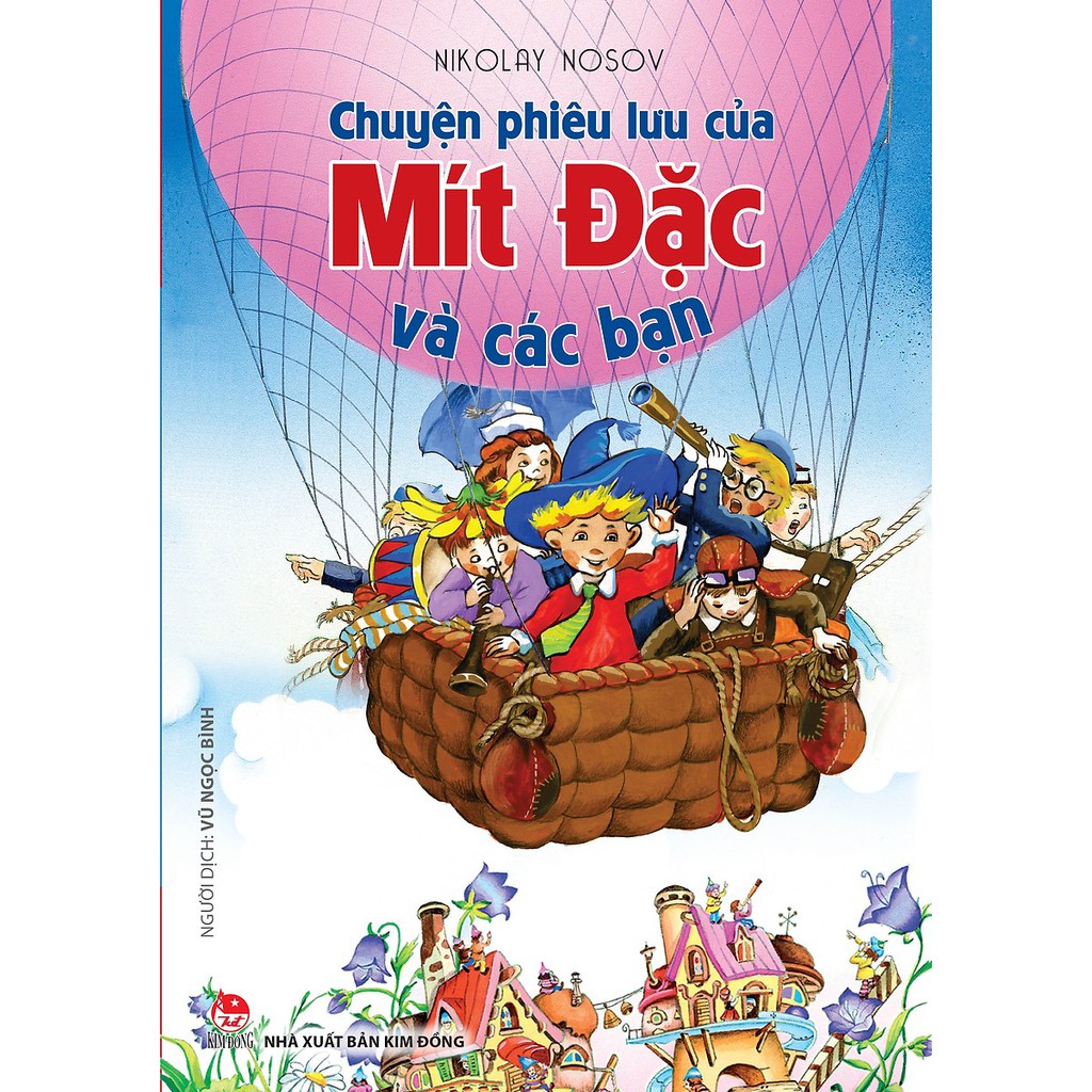 [ Sách ] Chuyện Phiêu Lưu Của Mít Đặc Và Các Bạn (Tái Bản 2019)