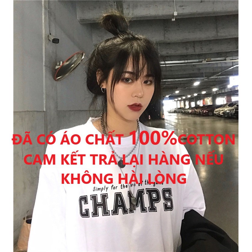 Áo thun nam nữ 100% Cotton, áo phông nam nữ tay lỡ form rộng, phông nữ chất cotton siêu mềm mịn in chữ CHAMPS