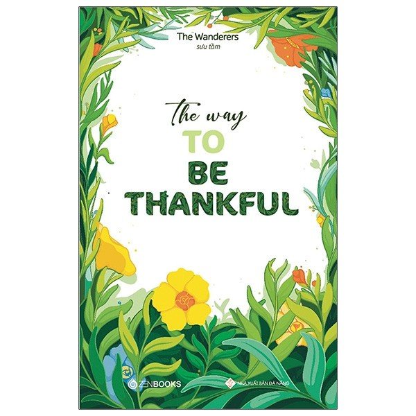 Sách - The Way To Be Thankful (Song Ngữ Anh - Việt)