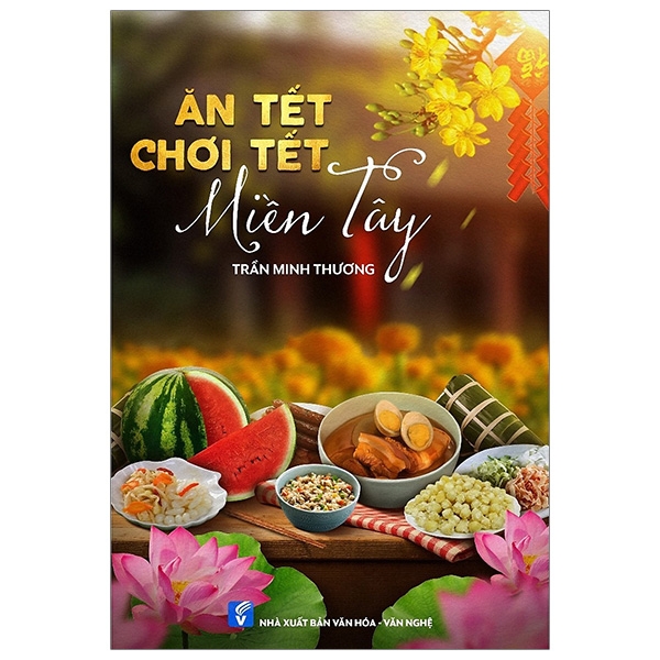 Sách Ăn Tết Chơi Tết Miền Tây