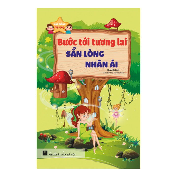 Sách thiếu nhi - Hạt giống hy vọng - Bước tới tương lai sẵn lòng nhân ái