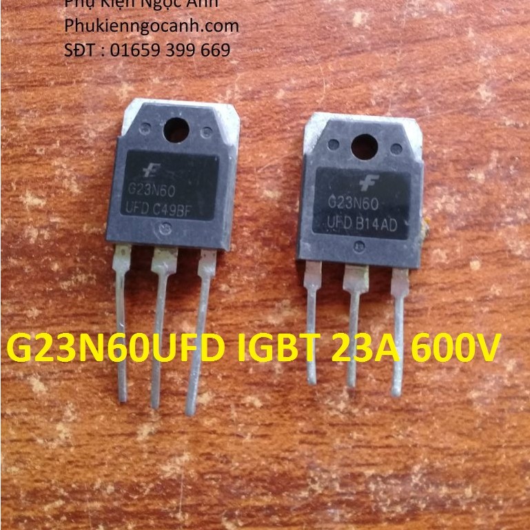 IGBT G23N60 ,23N60,mosfet 23N60E,G23N60UFD 600V 23A hàng bóc máy nguyên gốc