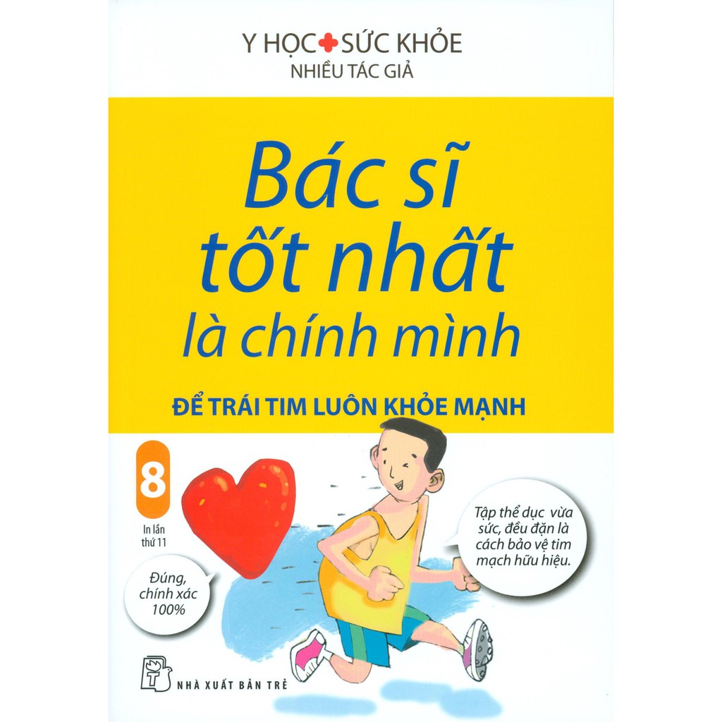 Sách - Bác Sĩ Tốt Nhất Là Chính Mình - Tập 8: Để Trái Tim Luôn Khỏe Mạnh