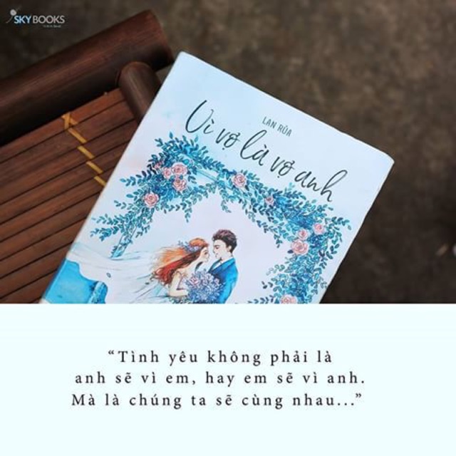 [ Sách ] Vì Vợ Là Vợ Anh