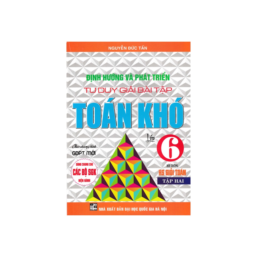 Sách - Định Hướng Và Phát Triển Tư Duy Giải Bài Tập Toán Khó Lớp 6 - Tập 2 (Dùng Cho Các Bộ SGK Hiện Hành)