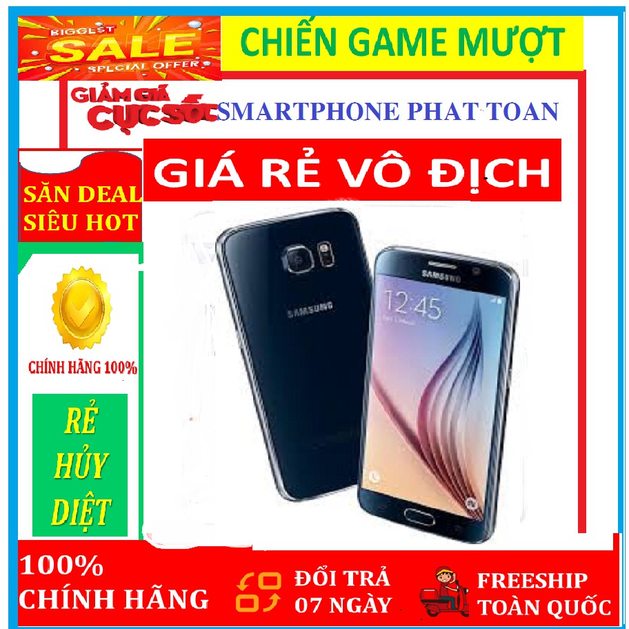 [SALE SỐC - GIÁ SỈ] điện thoại Samsung Galaxy S6 (3G/32G) mới Chính hãng, chiến Game nặng mướt