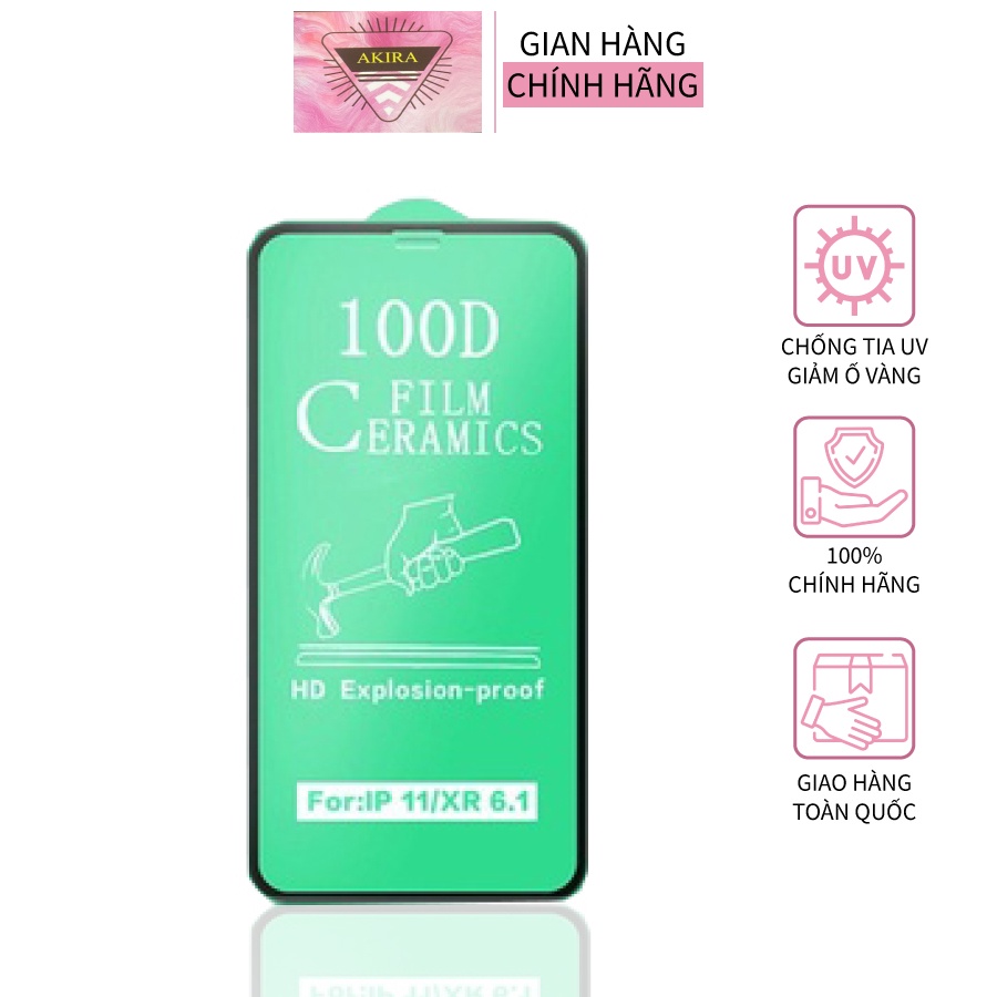 Kính Cường Lực I Phone 100D AKIRA Dẻo Dai Chịu Lực Cao Ceramic Film Cho I Phone 5 - 12promax