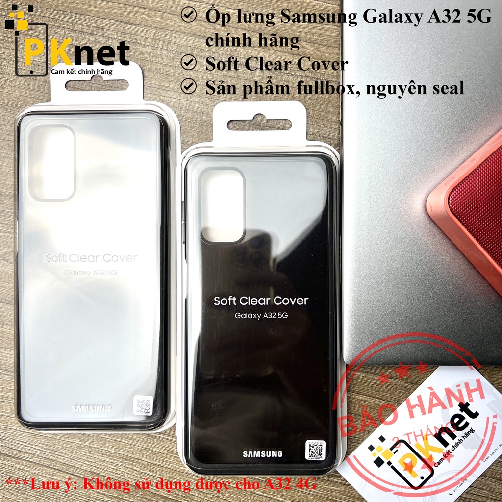 Ốp lưng Samsung A32 5G Chính hãng, Soft Clear Cover bảo vệ máy toàn diện.