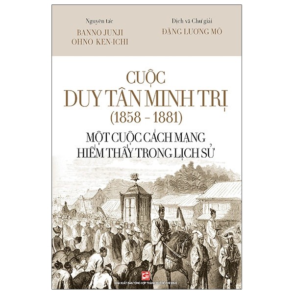 [Mã BMBAU50 giảm 7% đơn 99K] Sách Cuộc Duy Tân Minh Trị (1858 - 1881) Một cuộc cách mạng hiếm thấy trong lịch sử