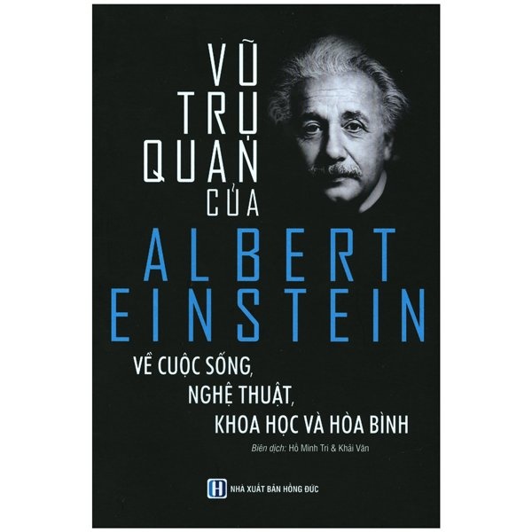 Sách Vũ Trụ Quan Của Albert Einstein Về Cuộc Sống Nghệ Thuật, Khoa Học Và Hoà Bình