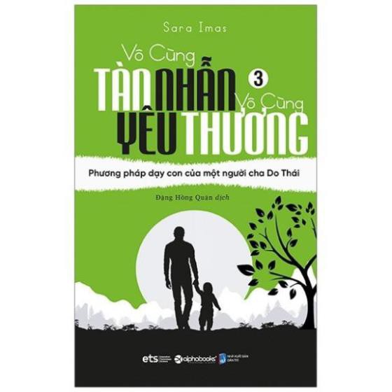 Sách - Vô cùng tàn nhẫn vô cùng yêu thương tập 3 [ AlphaBooks]