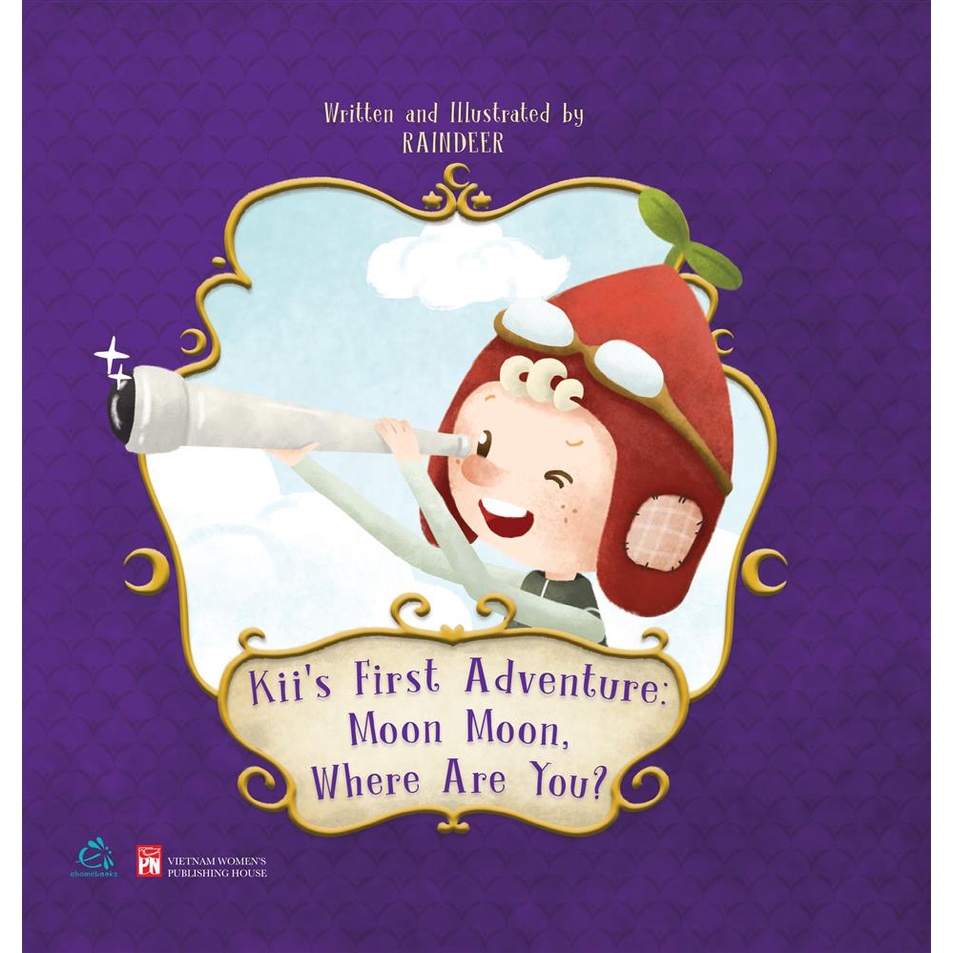 Sách tranh Anh ngữ KII’S FIRST ADVENTURE: MOON MOON, WHERE ARE YOU? - Giải thưởng sách tranh Ehomebooks