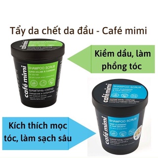 Tẩy da chết da đầu Cafe Mimi Shampoo Scrub 330g làm sạch sâu cho tóc tơi bồng bềnh, giảm gàu ngứa, kiềm dầu CHÍNH HÃNG