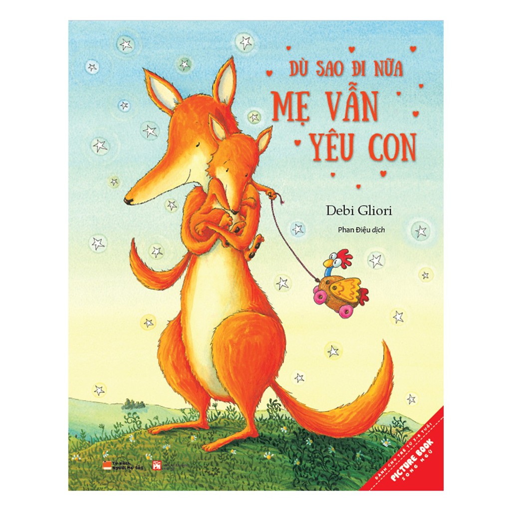 Sách - Dù Sao Đi Nữa Mẹ Vẫn Yêu Con – No Matter What (Picture Book Song Ngữ 3-8 tuổi)