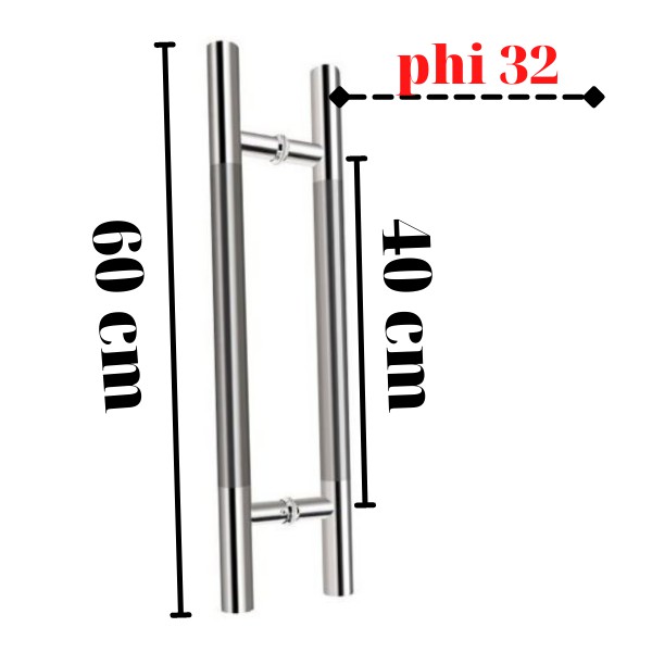 Tay nắm inox cửa kính - tay inox phi 32 dài 60 cm - tim lỗ 40 cm