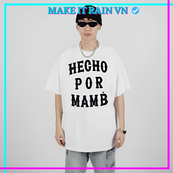 Áo Thun Tay Lỡ Unisex HECHO Make It Rain VN, Áo Phông Nam Nữ Form Rộng, có hình ảnh video thật