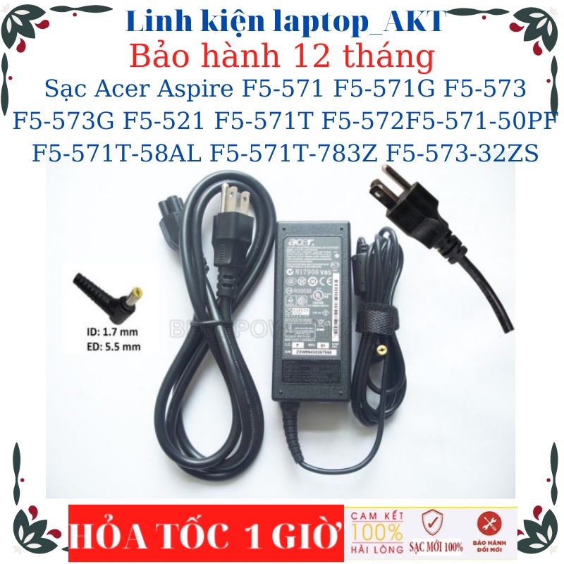 Sạc Acer Aspire N19C1 F5-571 F5-571G F5-573 F5-573G F5-521 F5-571T F5-572 F5-571-50PF F5-571T-58AL F5-571T-783Z F5-573