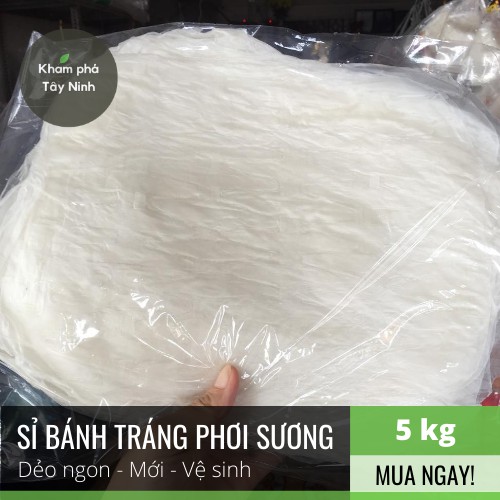 [5kg] - Sỉ Bánh tráng phơi sương Trảng Bàng Tây Ninh ngon miễn bàn (loại chưa nướng, dẻo ngon, trắng, mới)