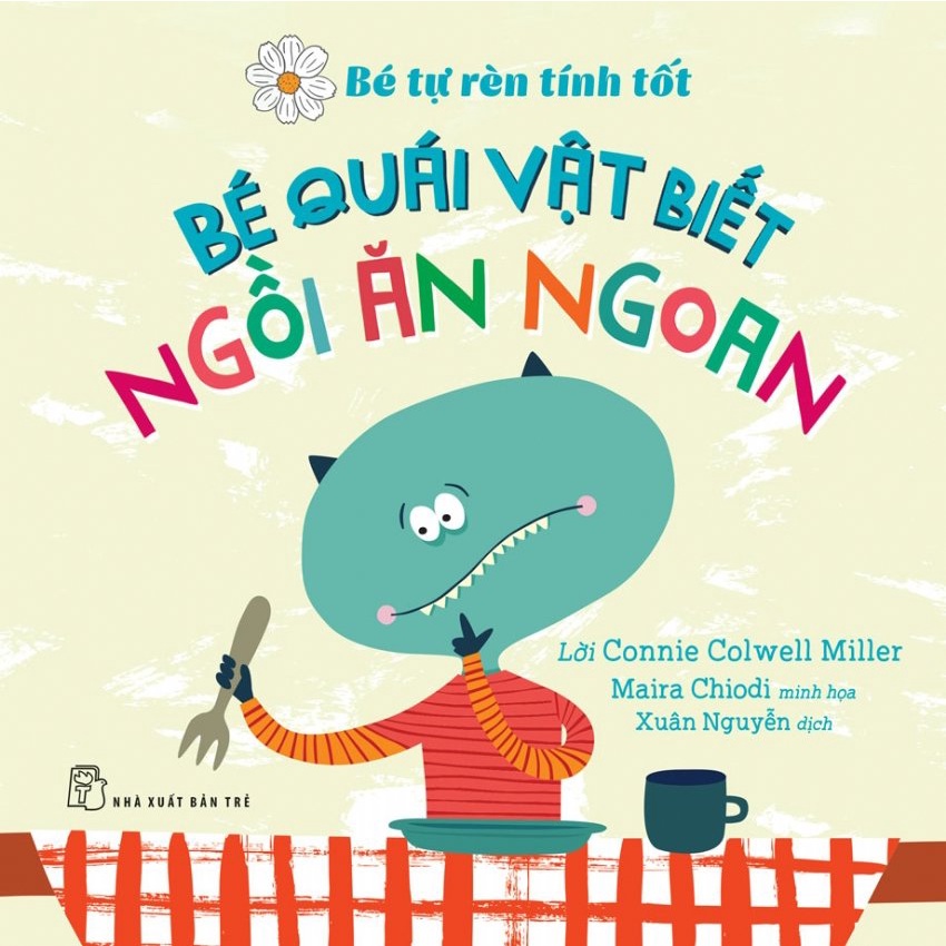 Sách - Bé tự rèn tính tốt - Bé quái vật biết ngồi ăn ngon