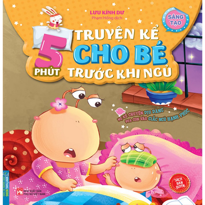 Sách Thiếu Nhi - 5 Phút truyện kể cho bé trước khi ngủ - Sáng tạo (Cho Trẻ Từ 3 Tuổi)