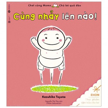 Sách - Ehon - Cùng Nhảy Lên Nào! (Tái Bản 2020)