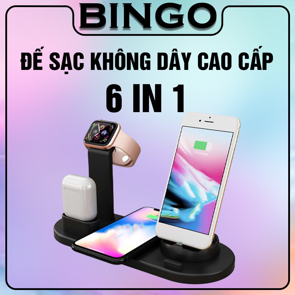 [CAO CẤP] Đế Sạc Không Dây 6in1 Để Bàn Cao Cấp Sạc Nhanh 20W Phù Hợp Mọi Thiết Bị - BINGO STORE