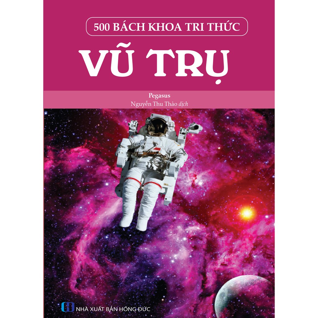 Sách - 500 Bách Khoa Tri Thức: Vũ Trụ