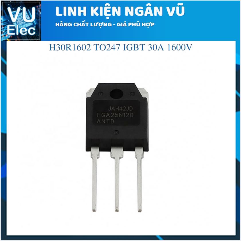 Sò IGBT Công Suất Bếp Từ 25N120 - H30R1602 30A 1200V