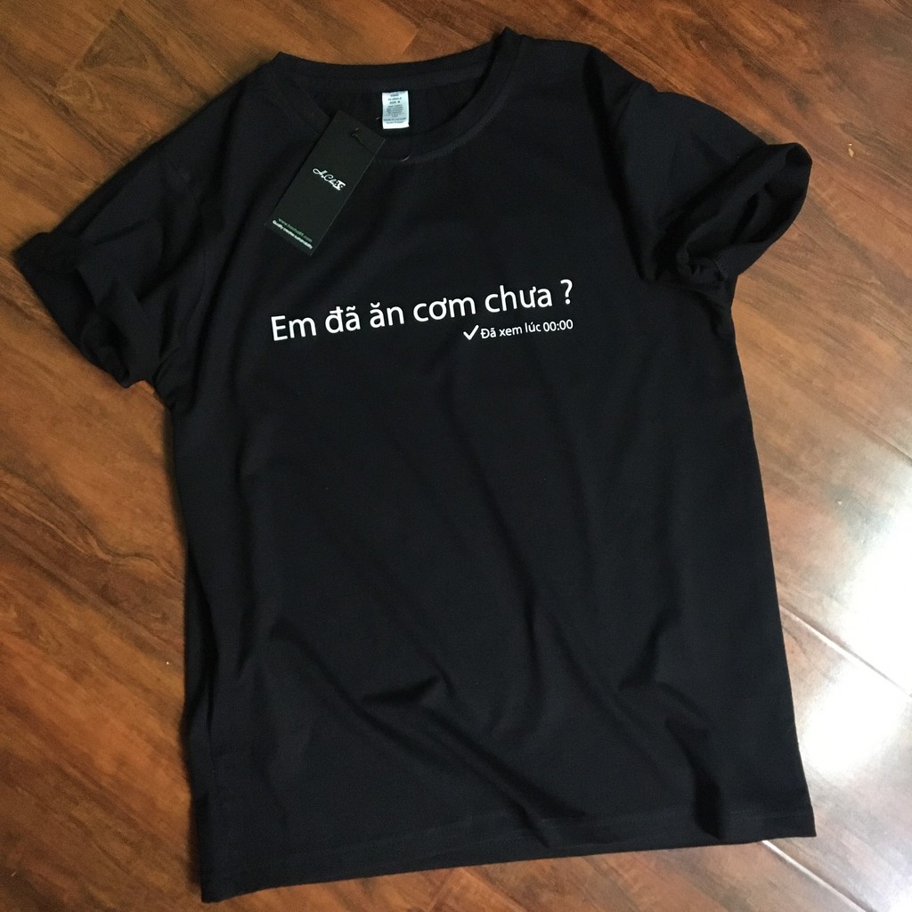 Áo Thun EM ĐÃ ĂN CƠM CHƯA ? COTTON 4C 65% - Áo thun HoCha89