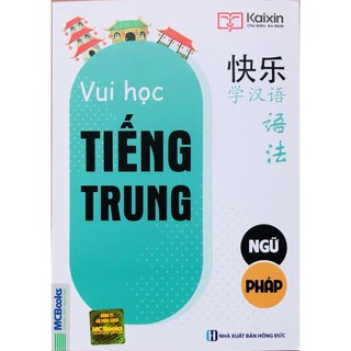 Sách - Vui Học Tiếng Trung: Ngữ Pháp ( phiên bản mới )