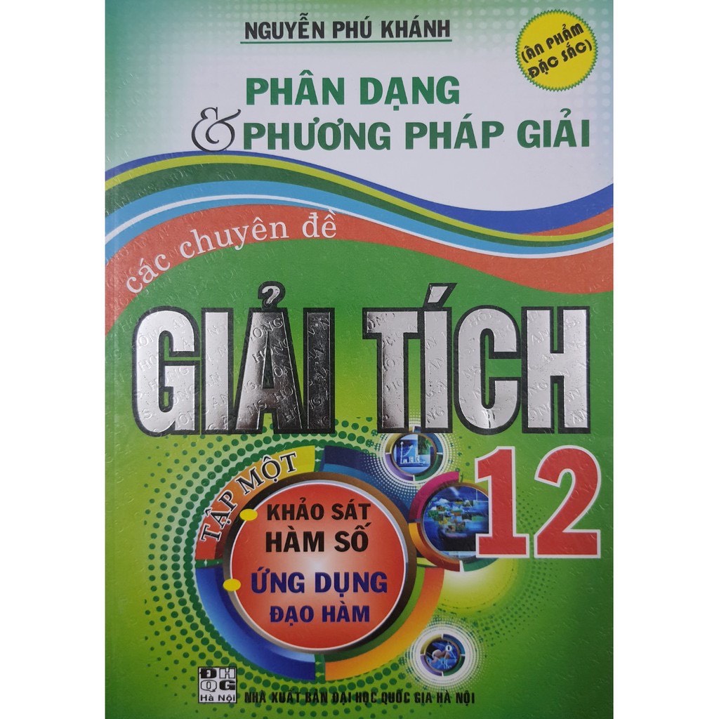 Sách - Phân dạng và phương pháp giải các chuyên đề Giải Tích 12 Tập 1