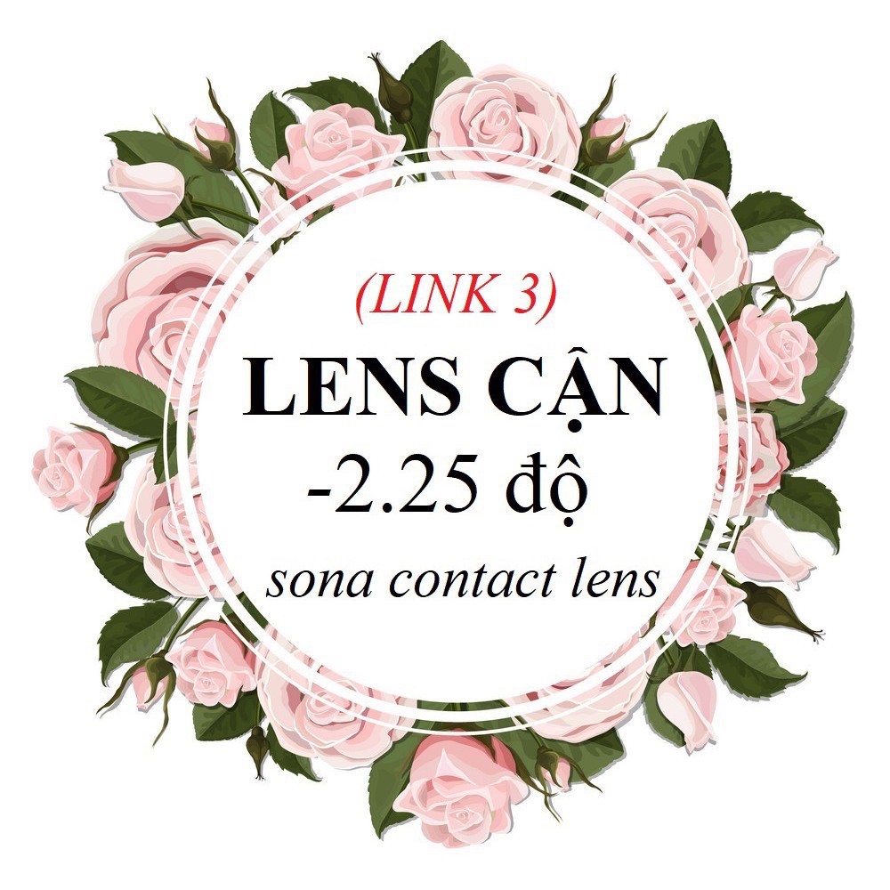 [link3] 20 Mẫu LENS CẬN 2.25 Độ (kính áp tròng Sona Hàn Quốc)