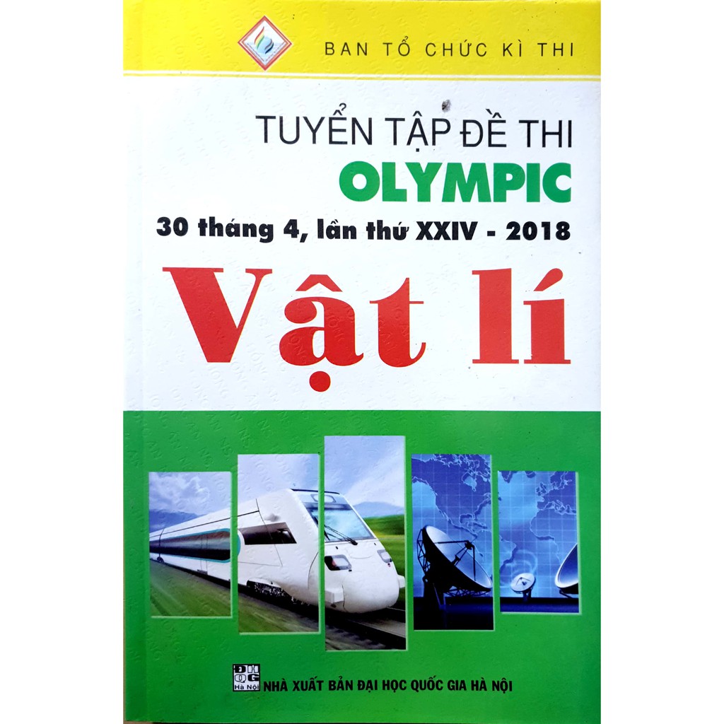 Sách - Tuyển Tập Đề Thi Olympic 30 Tháng 4 Lần Thứ XXIV - 2018 Môn Vật Lí