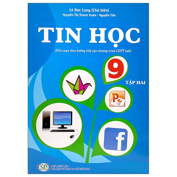 Sách Tin Học 9 - Tập 2 (Biên Soạn Theo Hướng Tiếp Cận Chương Trình GDPT Mới)