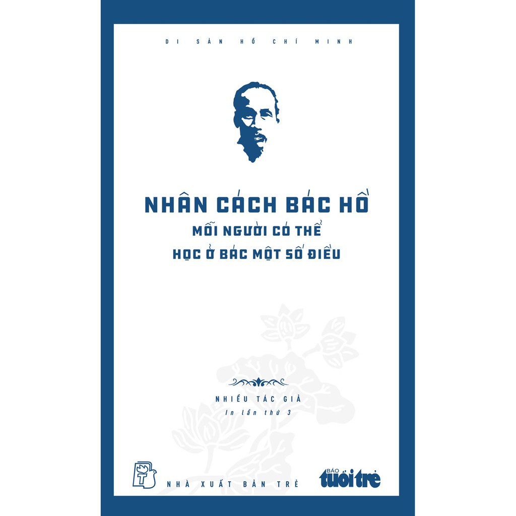 Sách - Di Sản Hồ Chí Minh - Nhân cách Bác Hồ - Mỗi người có thể học ở Bác một số điều