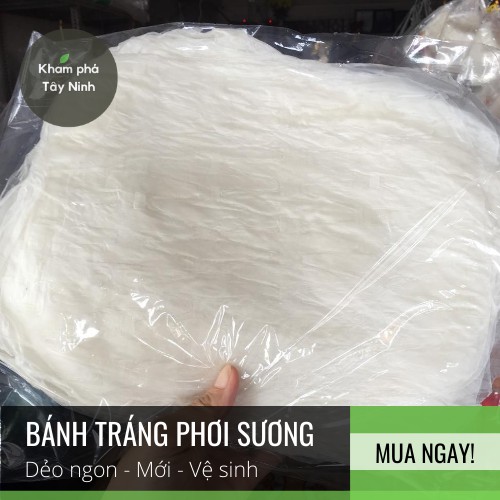 Bánh tráng phơi sương Trảng Bàng Tây Ninh ngon miễn bàn (loại chưa nướng, dẻo ngon, trắng, mới)