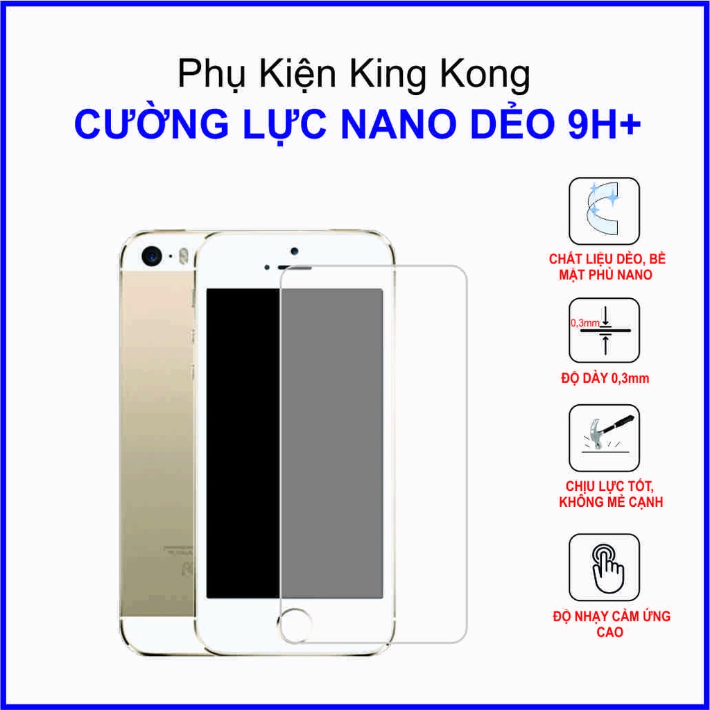 Kính Cường lực mặt trước, sau cho iPhone 4, 4s, 5, 5s, 6, 6s, 7, 8 Cường lực Nano Dẻo 9H+